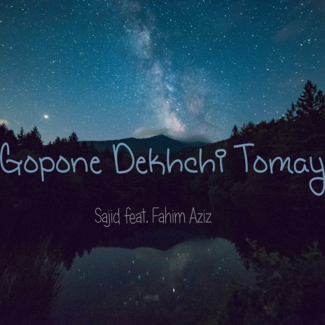 Gopone Dekhchi Tomay | Boomplay Music