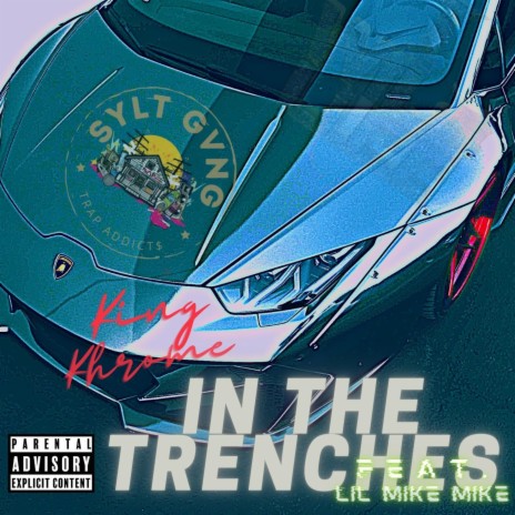 in the trenches (Radio Edit) ft. Lil Mike Mike | Boomplay Music