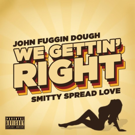 We Gettin' Right ft. Smitty Spread Love