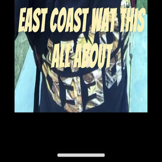 East Coast What This All About