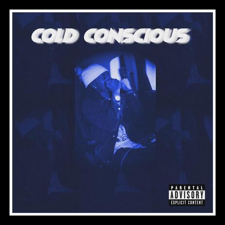 Cold Conscious | Boomplay Music