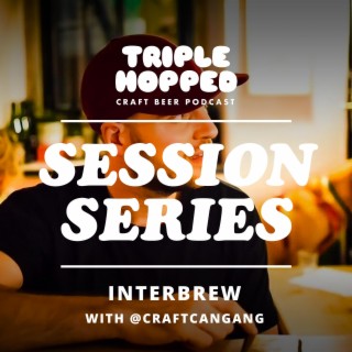 Session Series - Interbrew - CraftCanGang