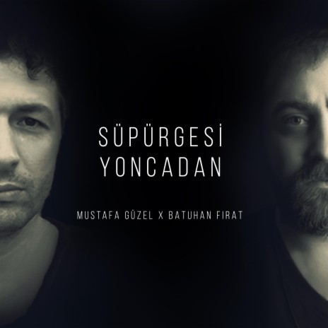 Süpürgesi Yoncadan ft. Batuhan Fırat | Boomplay Music