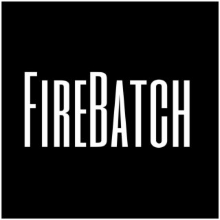 FireBatch