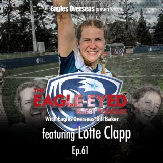 The Eagle-Eyed Rugby Podcast, Episode 61 | Saracens Lotte Clapp
