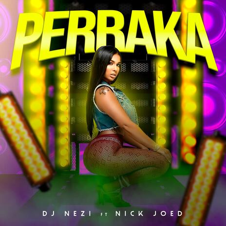 Perraka ft. Nick Joed | Boomplay Music