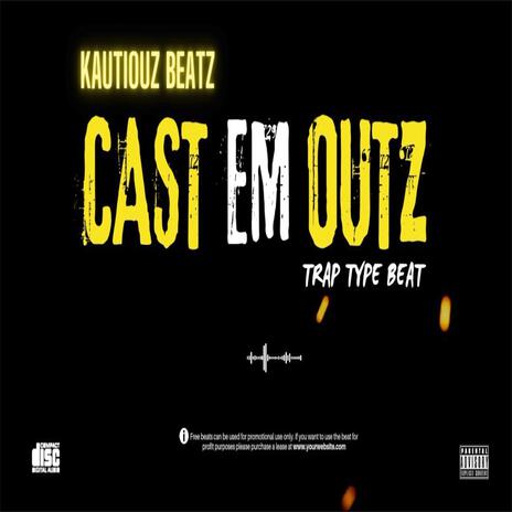 cast em outz | Boomplay Music