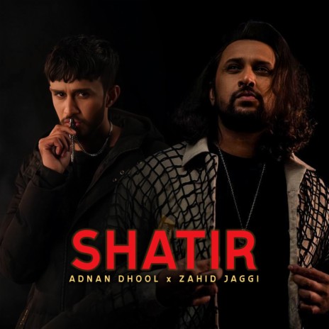 Shatir ft. Zahid Jaggi | Boomplay Music