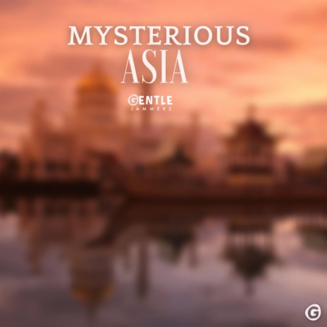 Mysterious Asia | Boomplay Music