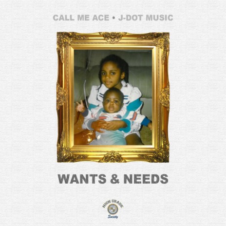 WANTS & NEEDS ft. J-Dot Music