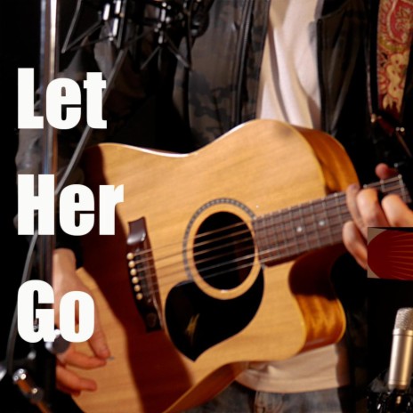 Let Her Go | Boomplay Music
