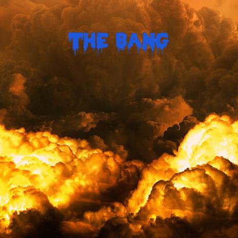 The Bang | Boomplay Music