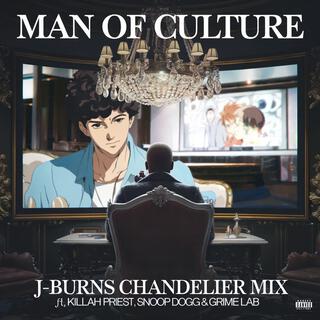 Man Of Culture (J-Burns Chandelier Mix)