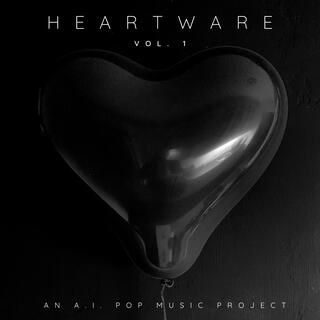 HEARTWARE (An A.I. Music Project)