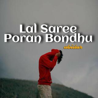 Lal Sari Poriya O Poran Bondhu