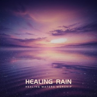 Healing Rain