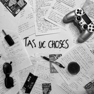 Tas de choses lyrics | Boomplay Music