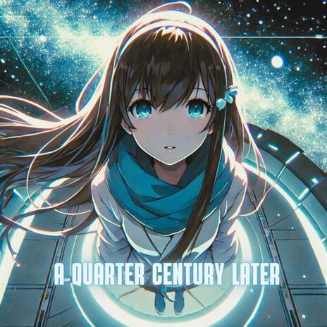 みつじ A Quarter Century Later Lyrics | Boomplay