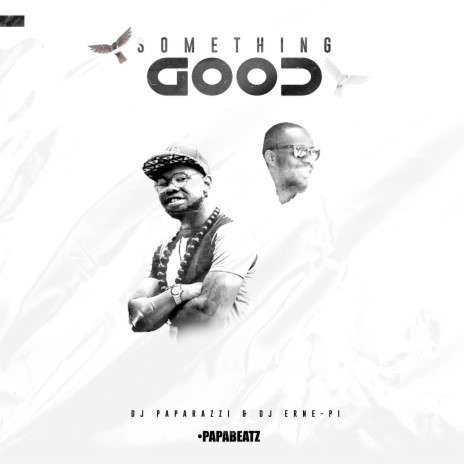 Something Good ft. Dj Erne-Pi | Boomplay Music