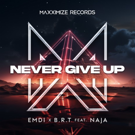 Never Give Up (feat. NAJA) | Boomplay Music