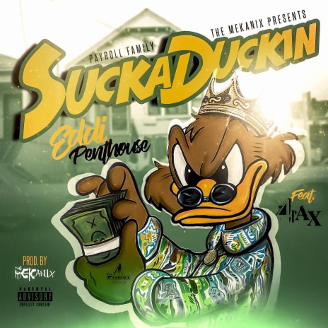 Sucka Duckin ft. 4rAx | Boomplay Music