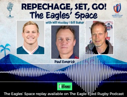 The Eagles’ Space - Repechage, Set, Go! - USA Rugby Legend, Paul Emerick