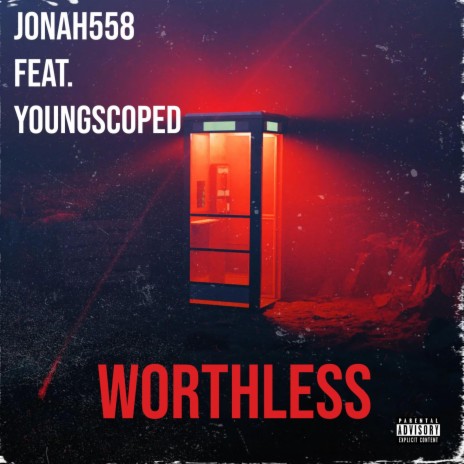 WORTHLESS ft. Youngscoped | Boomplay Music