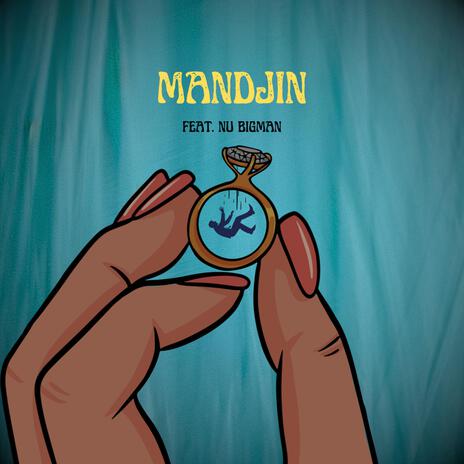 Mandjin ft. Nu BigMan | Boomplay Music