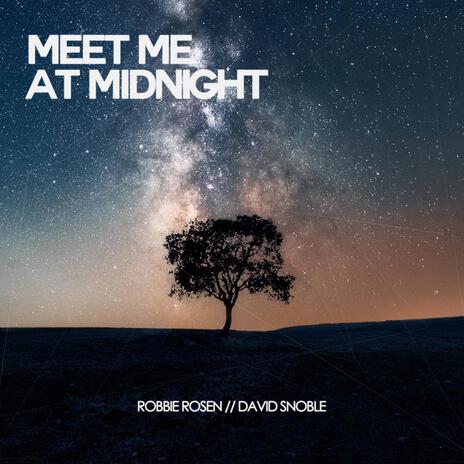 Meet Me At Midnight (Extended Mix) ft. Robbie Rosen | Boomplay Music