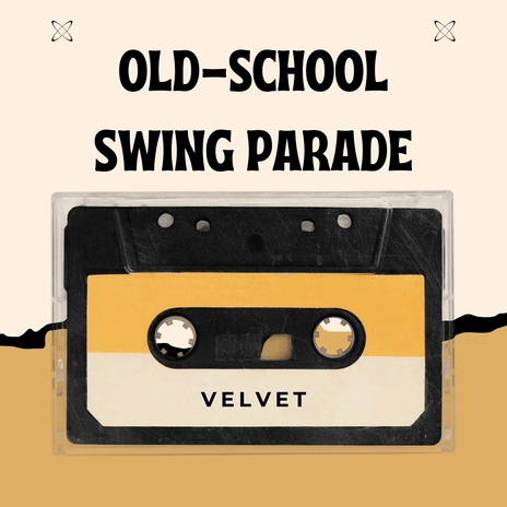 Old-School Swing Parade | Boomplay Music