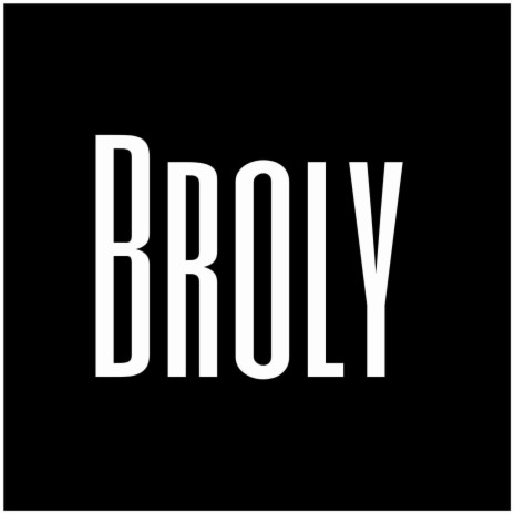 Broly | Boomplay Music