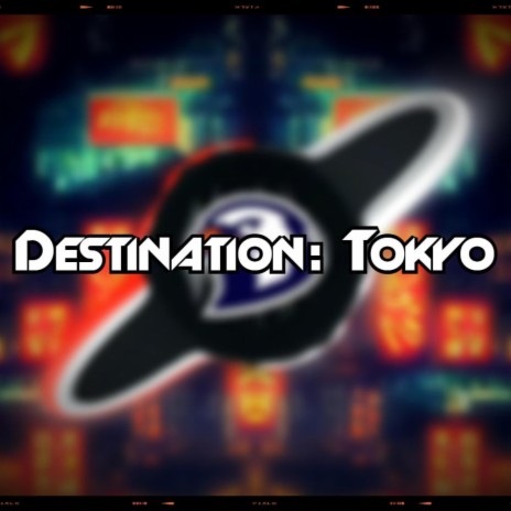 Destination: Tokyo