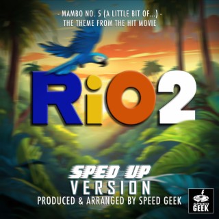 Mambo No.5 (A Little Bit Of...) [From Rio 2] (Sped-Up Version)