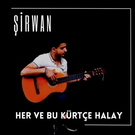Her Ve Bu Kürtçe Halay | Boomplay Music