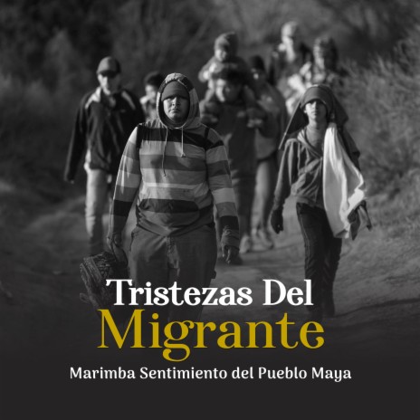 Tristezas del migrante | Boomplay Music