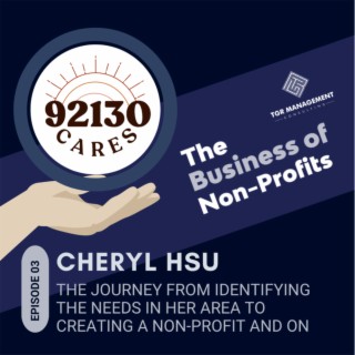 92130 Cares, Cheryl Hsu - The journey from identifying a need in her community to creating a non-profit