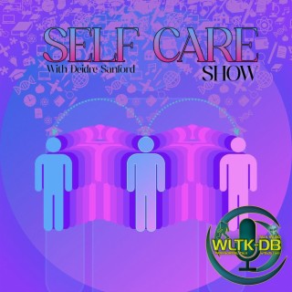 Self-Care What’s Paranormal Got to do with it - With Deidre Sanford
