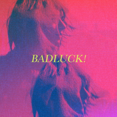 BadLuck! | Boomplay Music