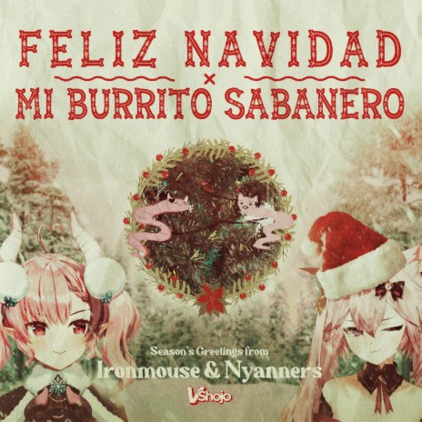 Feliz Navidad x Mi Burrito Sabanero ft. Silva Hound, Nyanners & Ironmouse | Boomplay Music