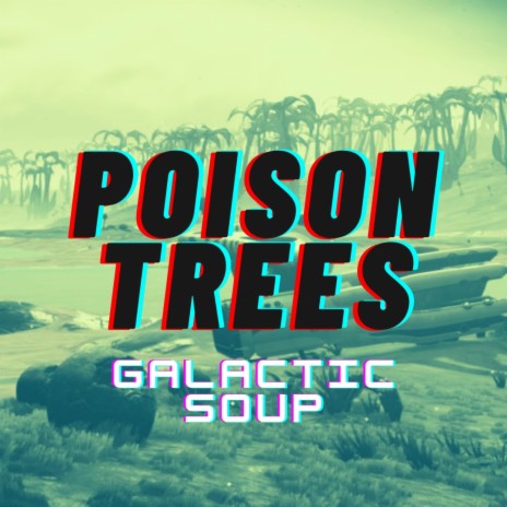 Poison Trees | Boomplay Music