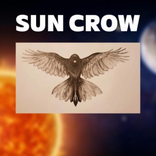 Sun Crow lyrics | Boomplay Music