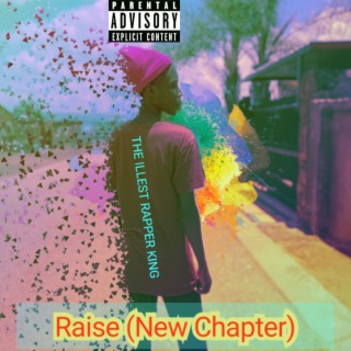 Raise (New chapter) lyrics | Boomplay Music