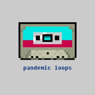 Pandemic Loops