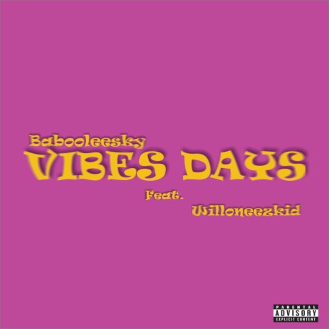 VIBES DAYS (feat. Willoneeskid) | Boomplay Music