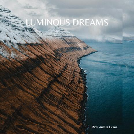 Luminous Dreams | Boomplay Music