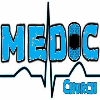 MEDIC Church Podcast