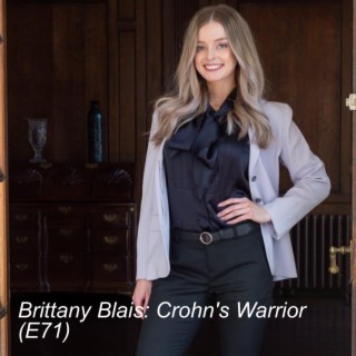 Brittany Blais: Crohn’s Warrior (E71)