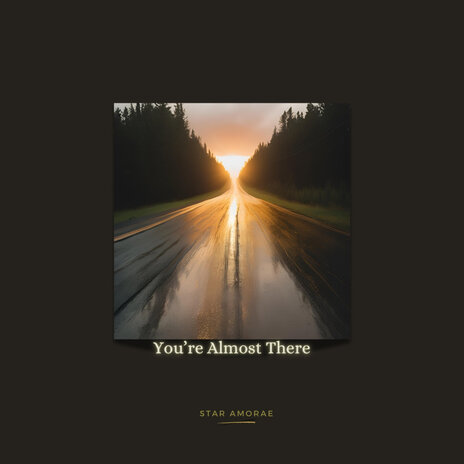 You're Almost There | Boomplay Music