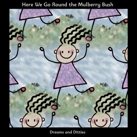 Here We Go Round the Mulberry Bush (PIano)