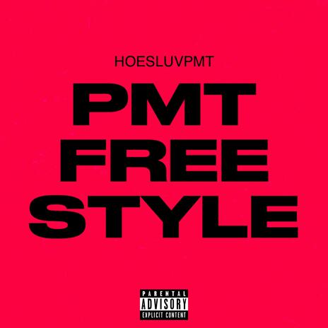 PMT FREESTYLE | Boomplay Music